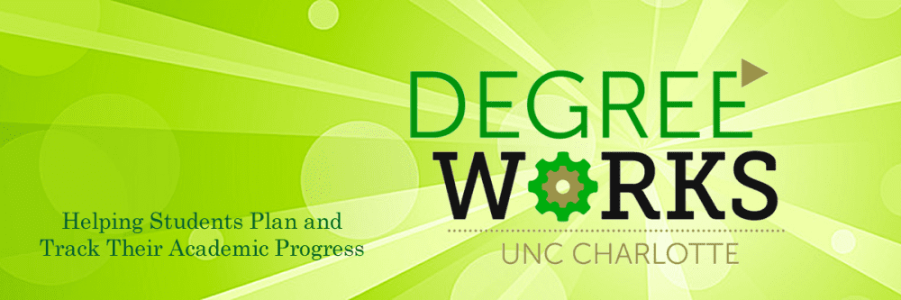 Degree Works - Helping Students Plan and Track Their Academic Progress.